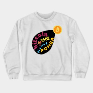 Bitcoin power Crewneck Sweatshirt